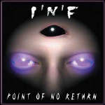 Рецензия на I.N.F. «Point of no return» 2005