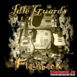 Idle Guards / Flashback / 2010
